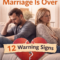 Signs Your Marriage Is Over: 12 Indicators