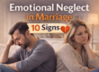 emotional neglect in marriage — 10 signs 2026